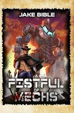 A Fistful of Mechs: A Battle Mech Sci-Fi Series 