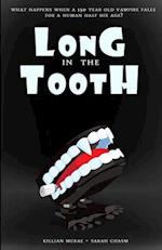 Long in the Tooth