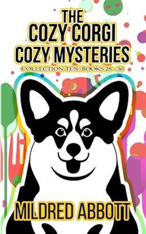 The Cozy Corgi Cozy Mysteries - Collection Ten: Books 28-30