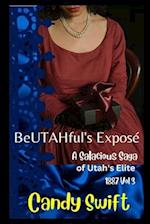 BeUTAHful's Exposé: A SALACiOUS SAGA of 1887 VOL. 3 