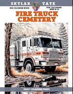 Big Coloring Book for childrens Ages 6-12 - Fire Truck Cemetery - Many colouring pages 