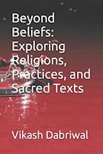 Beyond Beliefs: Exploring Religions, Practices, and Sacred Texts 