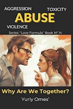 Aggression, Toxicity, Violence, Abuse: Why Are We Together?" 