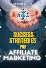 Success Strategies for Affiliate marketing 