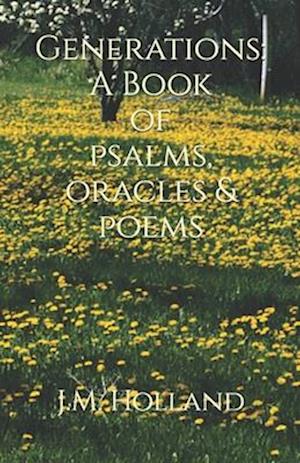 Generations: A Book of Psalms, Oracles & Poems