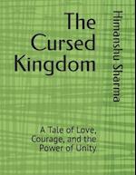 The Cursed Kingdom: A Tale of Love, Courage, and the Power of Unity 