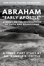 Abraham "Early Apostle": Studies on the Foundation of Faith and Apostleship 