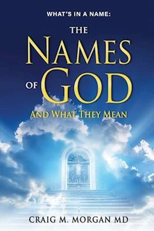 The Names of God : And What They Mean