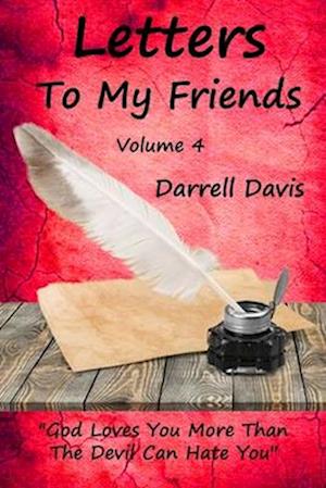 Letters To My Friends: Volume 4