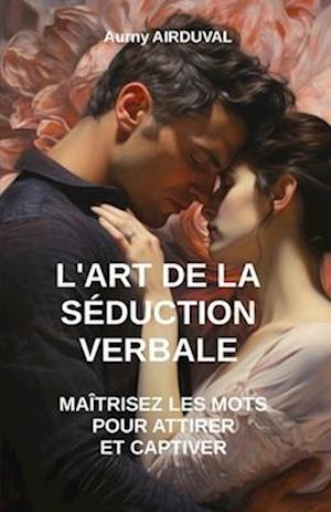 L'Art de la Séduction Verbale