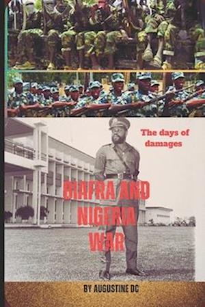 Biafra and Nigeria war: The days of damages