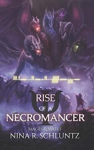 Rise of a Necromancer: Mages & Mates