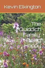 The Quiddich Family: Being Happy 