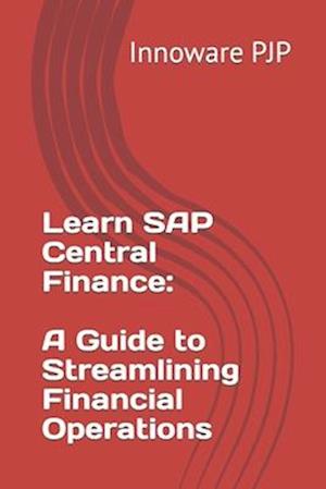 Learn SAP Central Finance: A Guide to Streamlining Financial Operations