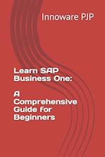 Learn SAP Business One: A Comprehensive Guide for Beginners 