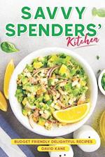 Savvy Spenders' Kitchen: Budget-friendly delightful recipes 