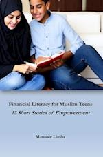 Financial Literacy for Muslim Teens: 12 Short Stories of Empowerment 