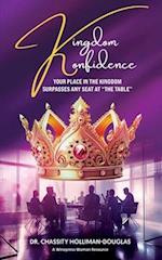 Kingdom Konfidence: Your Place in The Kingdom Surpasses Any Seat at "The Table" 