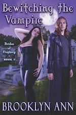 Bewitching the Vampire: Urban Fantasy Romance / Vampires 