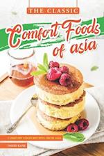 The Classic Comfort Foods of Asia: Comfort Food Recipes from Asia 