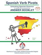 Spanish Verb Pivots - UNLOCKING SPANISH GRAMMAR - Answer Book: A lexicogrammar approach 
