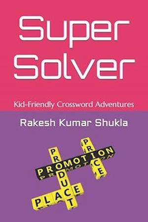 Super Solver: Kid-Friendly Crossword Adventures