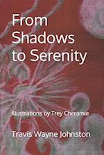 From Shadows to Serenity 