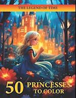 50 PRINCESSES TO COLOR: A charming world to color 