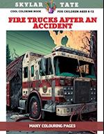 Cool Coloring Book for children Ages 6-12 - Fire trucks after an accident - Many colouring pages 