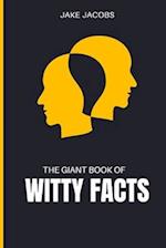 The Giant Book of Witty Facts 