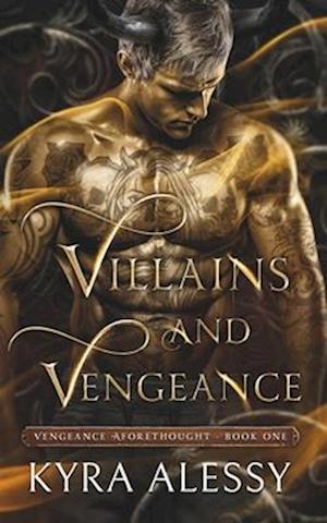 Villains and Vengeance : A Dark Multi-Monster Romance