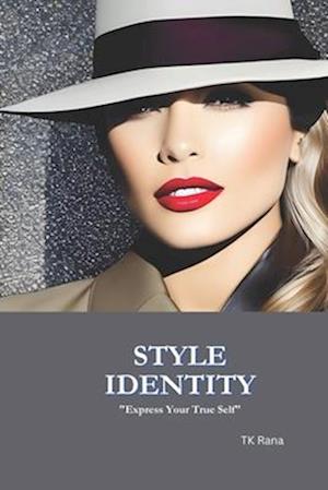 Style Identity: "Express Your True Self"