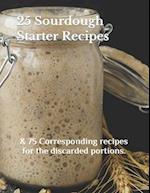 25 Sourdough Starter Recipes