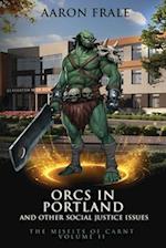 Orcs in Portland and Other Social Justice Issues 