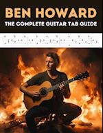 Ben Howard: The Complete Guitar Tab Guide 