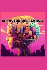 Behavioural Agnosia 