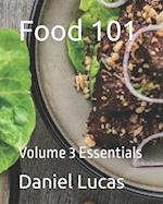 Food 101 : Volume 3 Essentials 