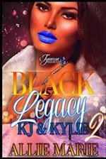 Black Legacy 2 : KJ & Kylie 