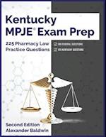 Kentucky MPJE Exam Prep: 225 Pharmacy Law Practice Questions, Second Edition 
