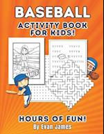Baseball Activity Book for Kids: Awesome Baseball Fun for Kids Ages 8 to 10 