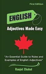 English Adjectives Made Easy: An Essential Guide to Rules and Examples of English Adjectives 