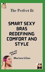 "The Perfect Fit: Smart Sexy Bras Redefining Comfort and Style" 