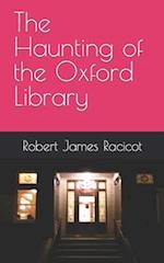 The Haunting of the Oxford Library 