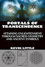 Portals of Transcendence : Attaining Enlightenment through Sacred Geometry and Ancient Symbols 