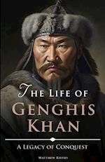 The Life of Genghis Khan 