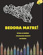 Beddra matri!