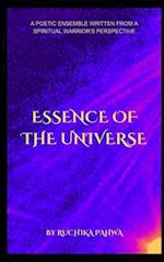 Essence of the Universe: A poetic ensemble written from a spiritual warrior's perspective 