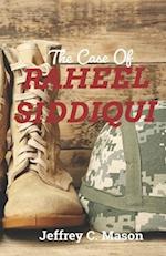 The Case Of RAHEEL SIDDIQUI: True Crime Case Histories 