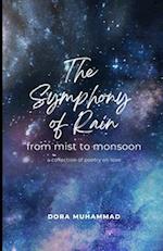 The Symphony of Rain : from mist to monsoon - a collection of poetry on love 