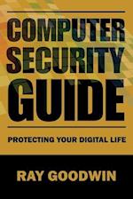 Computer Security Guide: Protecting Your Digital Life 